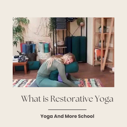 What is Restorative Yoga?